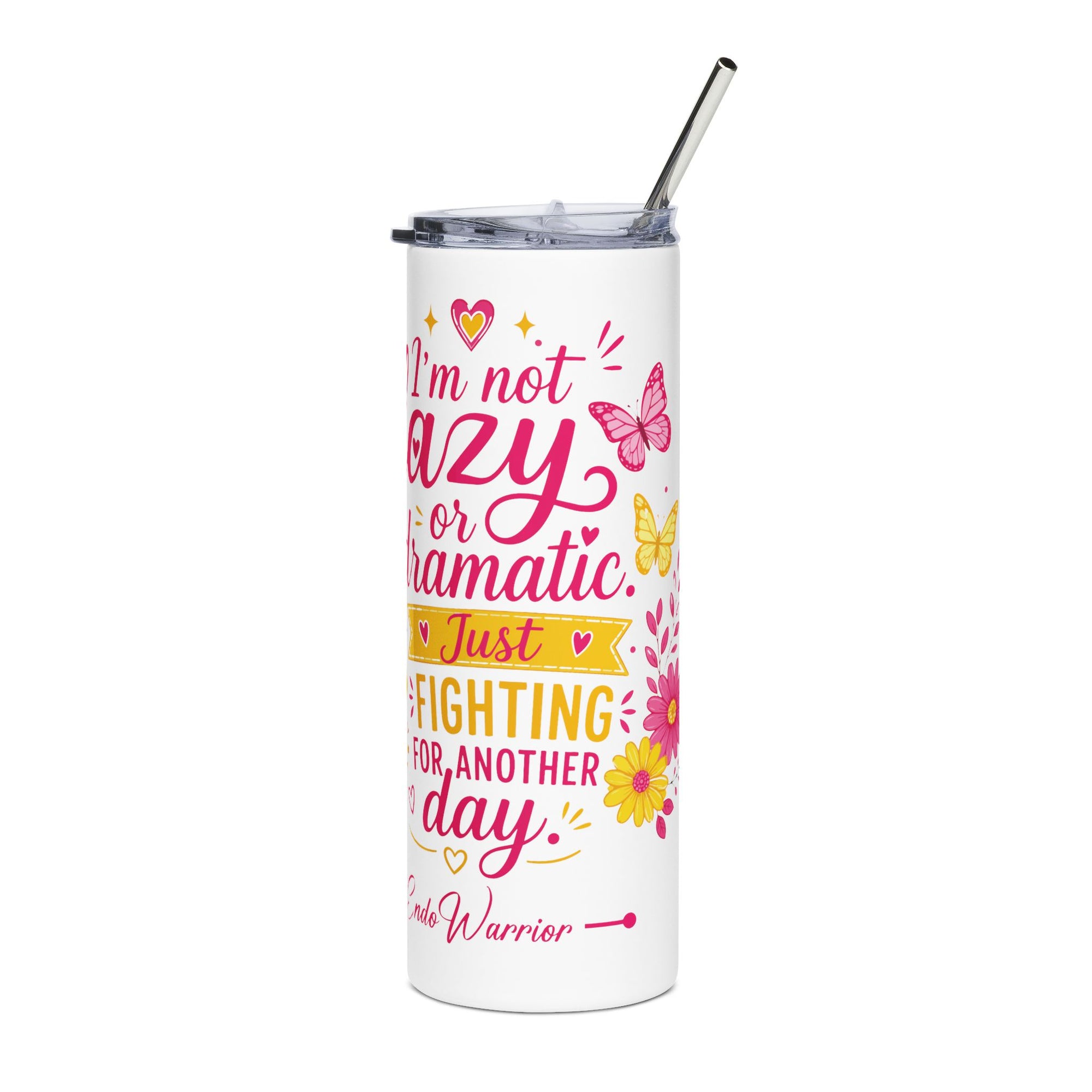 I'm Not Lazy or Dramatic l Tumbler 20oz