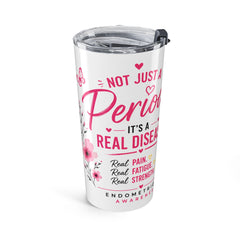 It's Not Just a Period l Tumbler 20oz