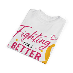Fighting For A Better Day l Tee