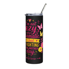 I'm Not Lazy or Dramatic l Tumbler 20oz