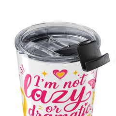 I'm Not Lazy l Tumbler 20oz