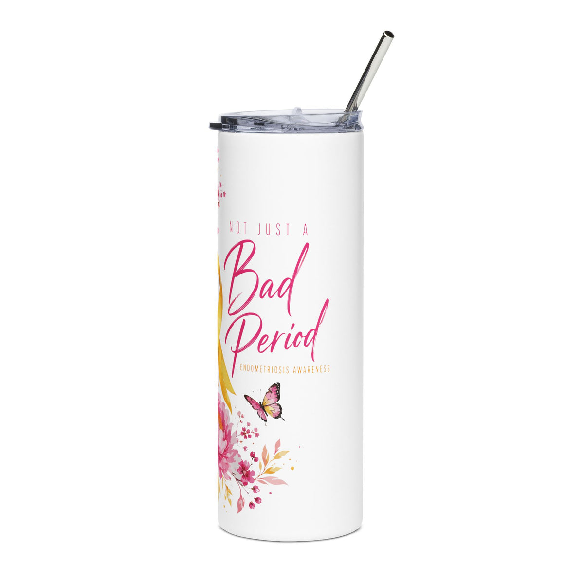 Not Just A Bad Period l Tumbler 20oz