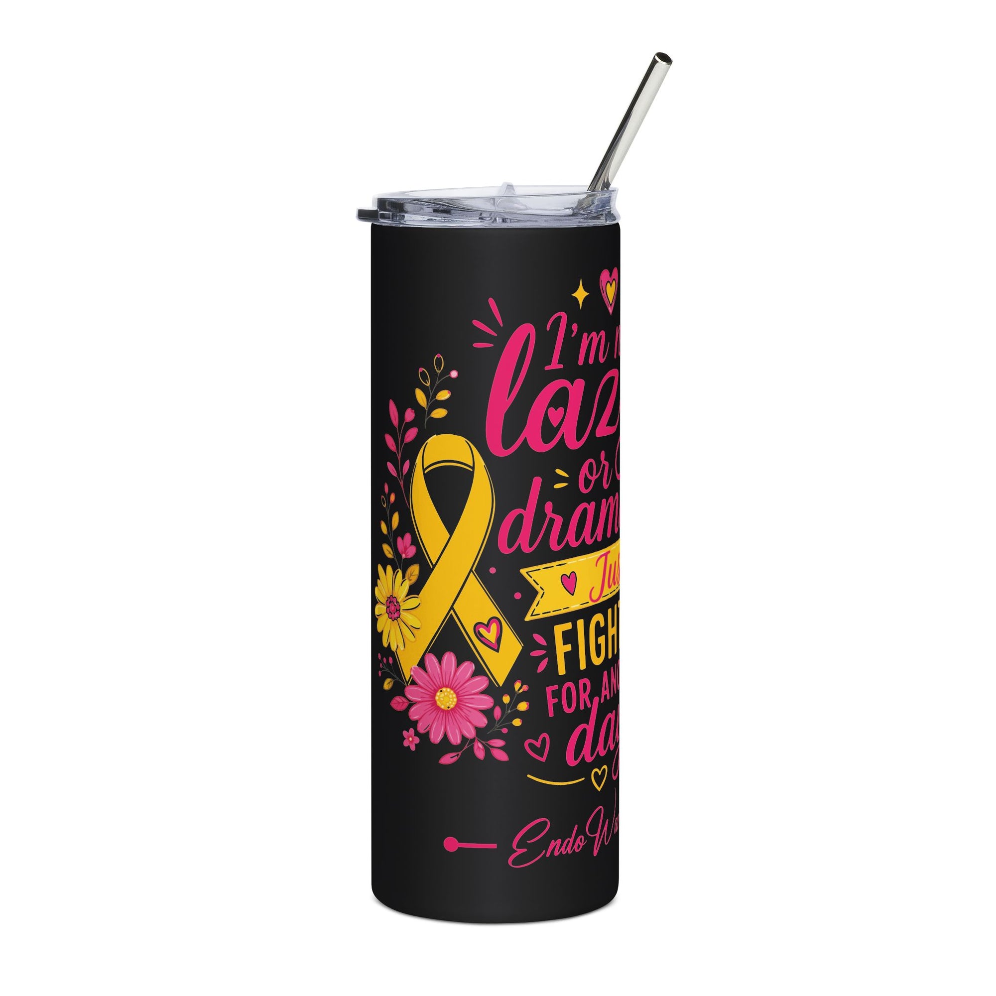 I'm Not Lazy or Dramatic l Tumbler 20oz
