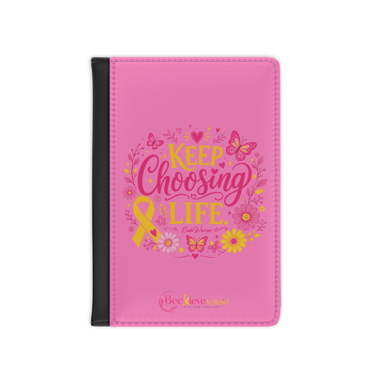 Keep Choosing Life l Passport Cover