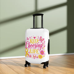 Keep Choosing Life l Luggage Cover