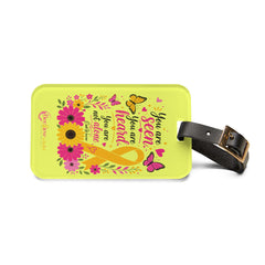 You are seen l Luggage Tag