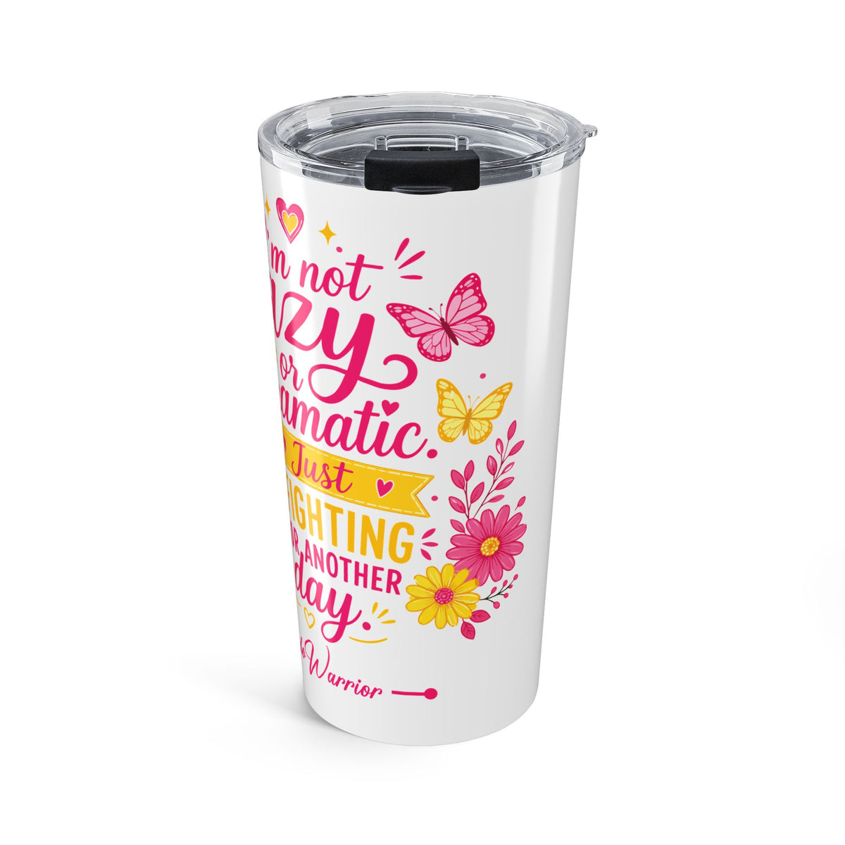 I'm Not Lazy l Tumbler 20oz
