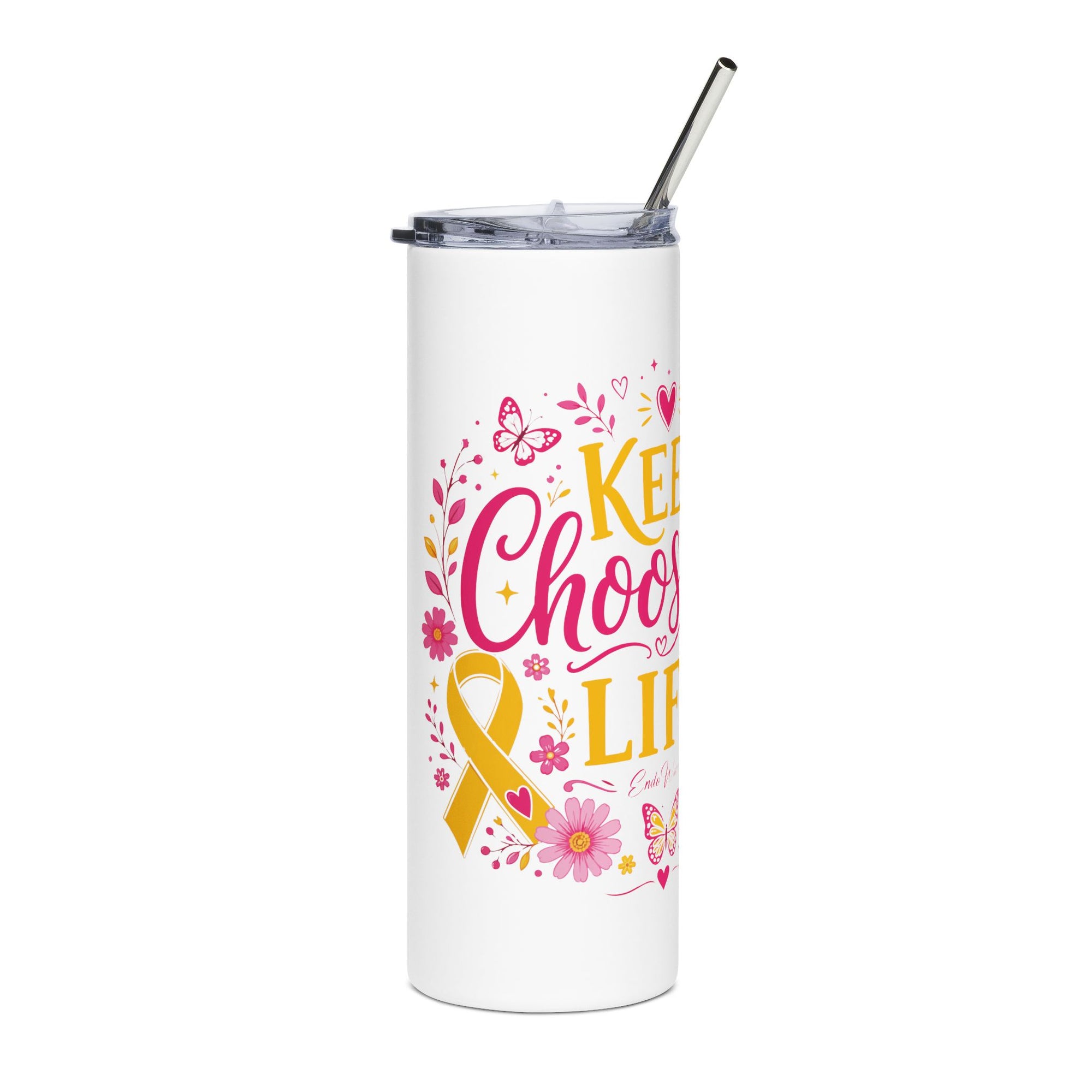 Keep Choosing Life l Tumbler 20oz