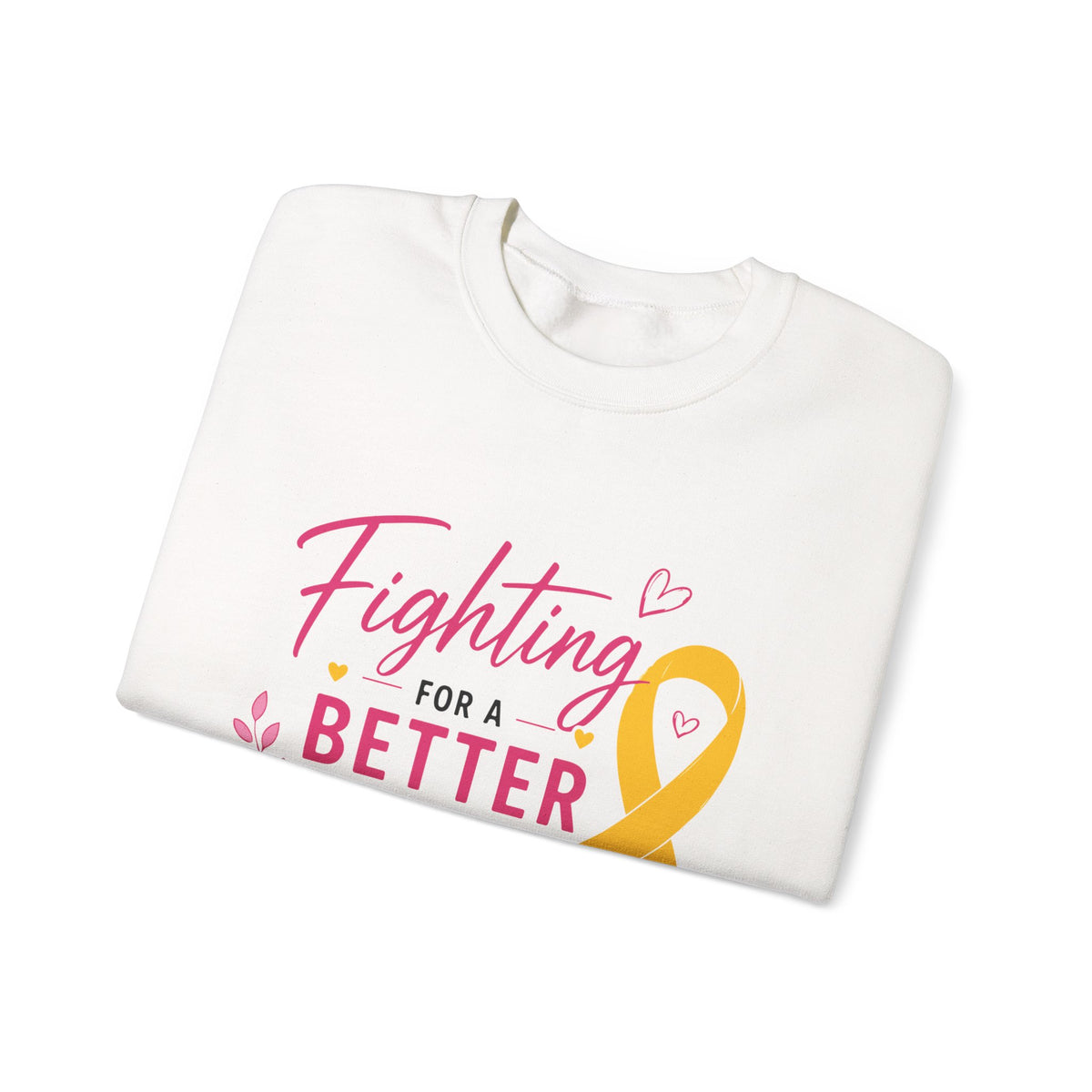Fighting for a Better Day l Crewneck Sweatshirt