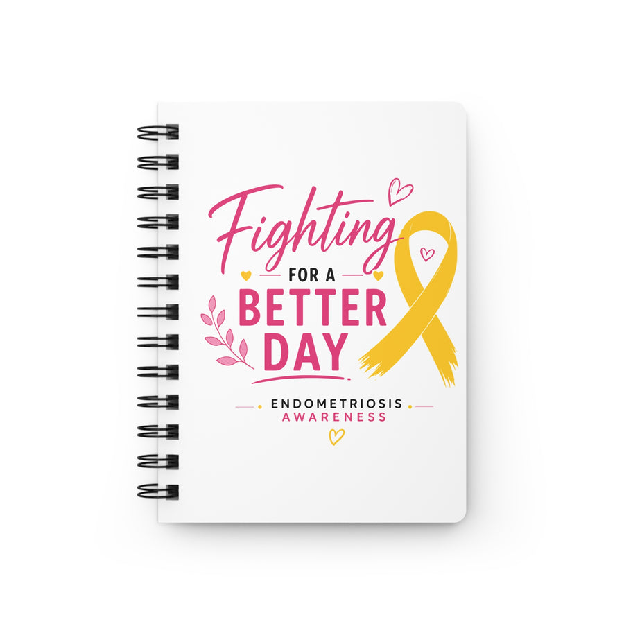 Fighting For A Better Day Endometriosis Awareness Spiral Bound Journal | Yellow Ribbon