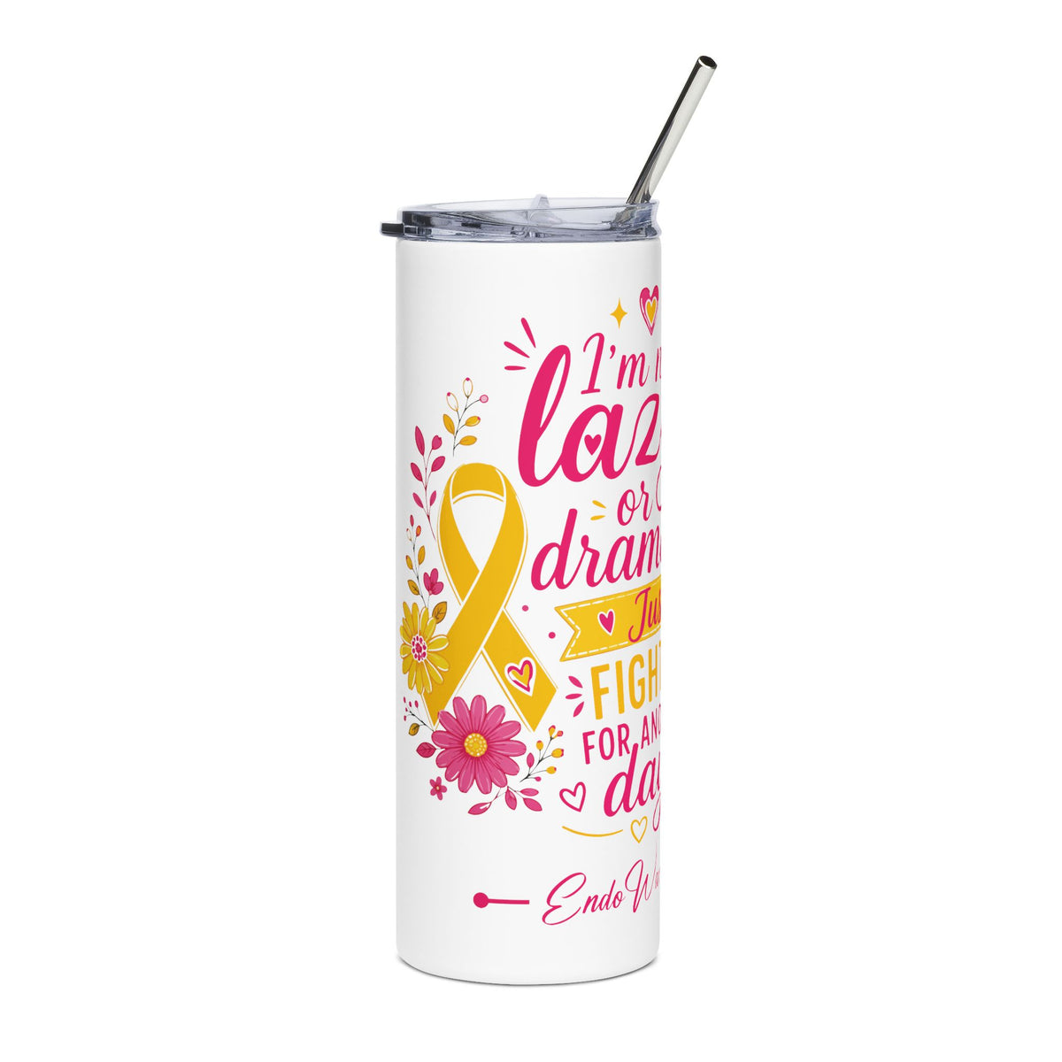 I'm Not Lazy or Dramatic l Tumbler 20oz